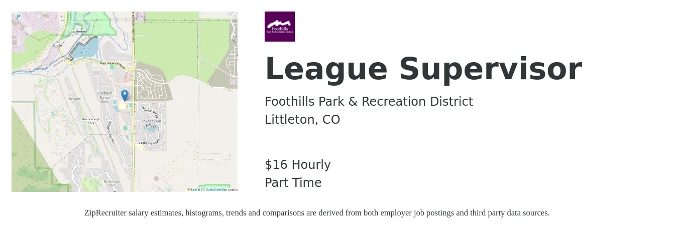 Foothills Park & Recreation District job posting for a League Supervisor in Littleton, CO with a salary of $17 Hourly with a map of Littleton location.