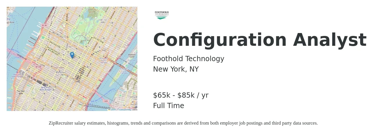Foothold Technology job posting for a Configuration Analyst in New York, NY with a salary of $65,000 to $85,000 Yearly with a map of New York location.