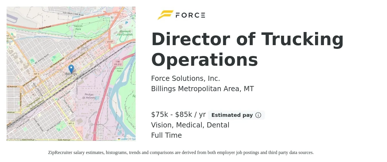 Force Solutions, Inc. job posting for a Director of Trucking Operations in Billings Metropolitan Area, MT with a salary of $75,000 to $85,000 Yearly and benefits including pto, retirement, vision, dental, life_insurance, and medical with a map of Billings Metropolitan Area location.