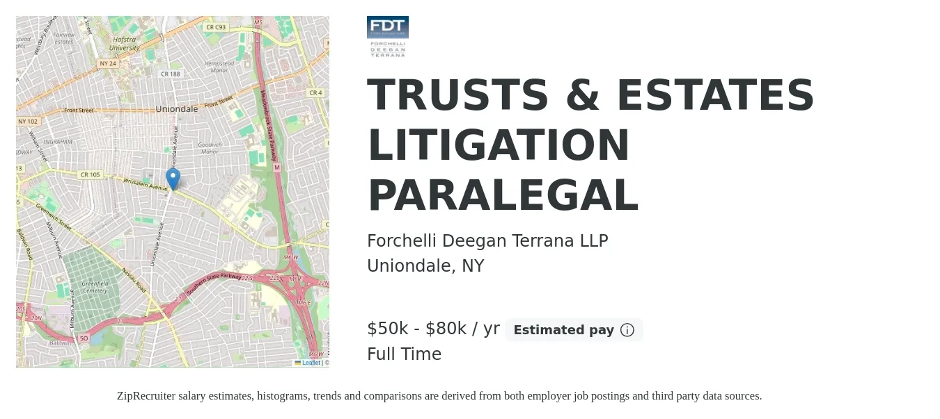 Forchelli Deegan Terrana LLP job posting for a TRUSTS & ESTATES LITIGATION PARALEGAL in Uniondale, NY with a salary of $50,000 to $80,000 Yearly with a map of Uniondale location.
