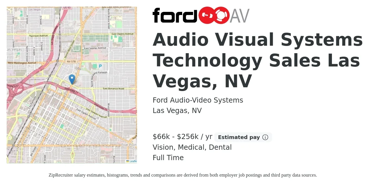 Ford Audio-Video Systems job posting for a Audio Visual Systems Technology Sales - Las Vegas, NV in Las Vegas, NV with a salary of $66,755 to $256,749 Yearly and benefits including pto, retirement, vision, dental, life_insurance, and medical with a map of Las Vegas location.