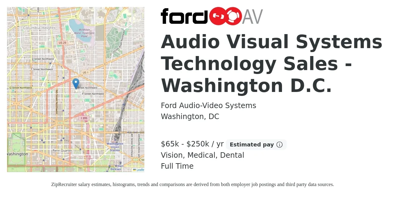 Ford Audio-Video Systems job posting for a Audio Visual Systems Technology Sales - Washington D.C. in Washington, DC with a salary of $65,000 to $250,000 Yearly and benefits including dental, life_insurance, medical, pto, retirement, and vision with a map of Washington location.