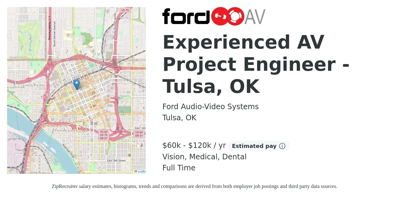 Ford Audio-Video Systems job posting for a Experienced AV Project Engineer - Tulsa, OK in Tulsa, OK with a salary of $60,000 to $120,000 Yearly and benefits including medical, pto, retirement, vision, dental, and life_insurance with a map of Tulsa location.