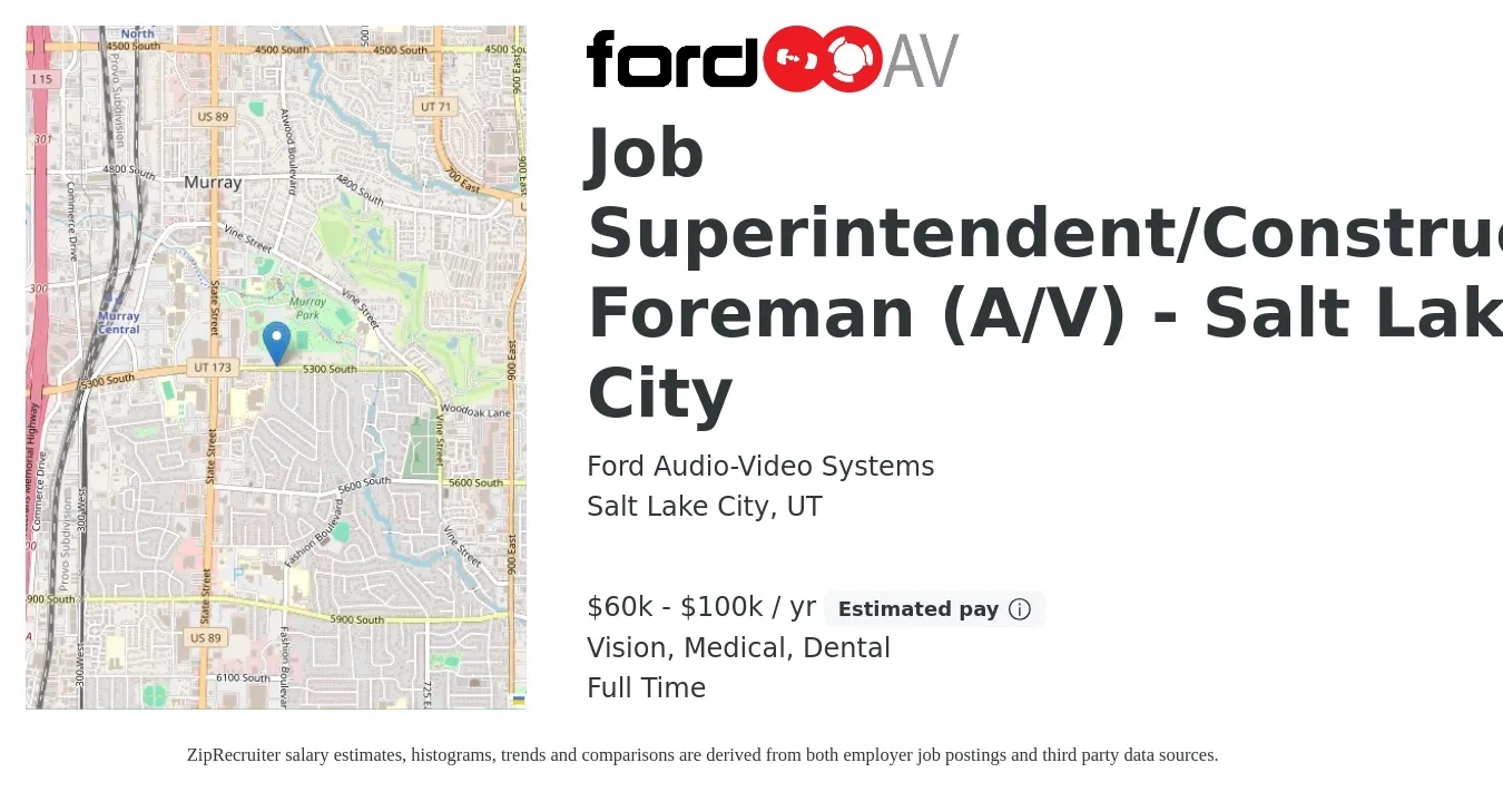Ford Audio-Video Systems job posting for a Job Superintendent/Construction Foreman (A/V) - Salt Lake City in Salt Lake City, UT with a salary of $60,000 to $100,000 Yearly and benefits including dental, life_insurance, medical, retirement, and vision with a map of Salt Lake City location.