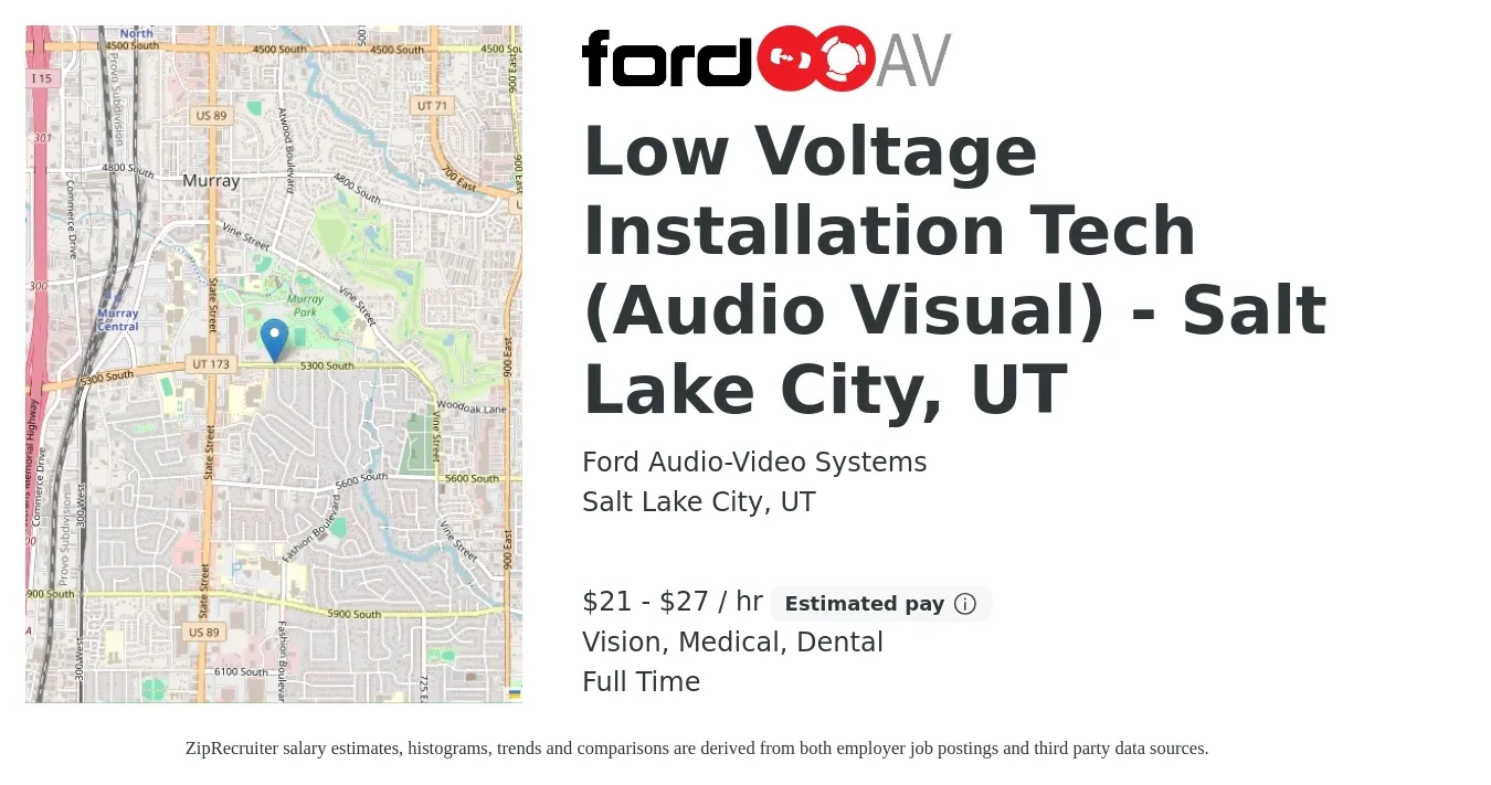 Ford Audio-Video Systems job posting for a Low Voltage Installation Tech (Audio Visual) - Salt Lake City, UT in Salt Lake City, UT with a salary of $22 to $29 Hourly and benefits including dental, life_insurance, medical, retirement, and vision with a map of Salt Lake City location.