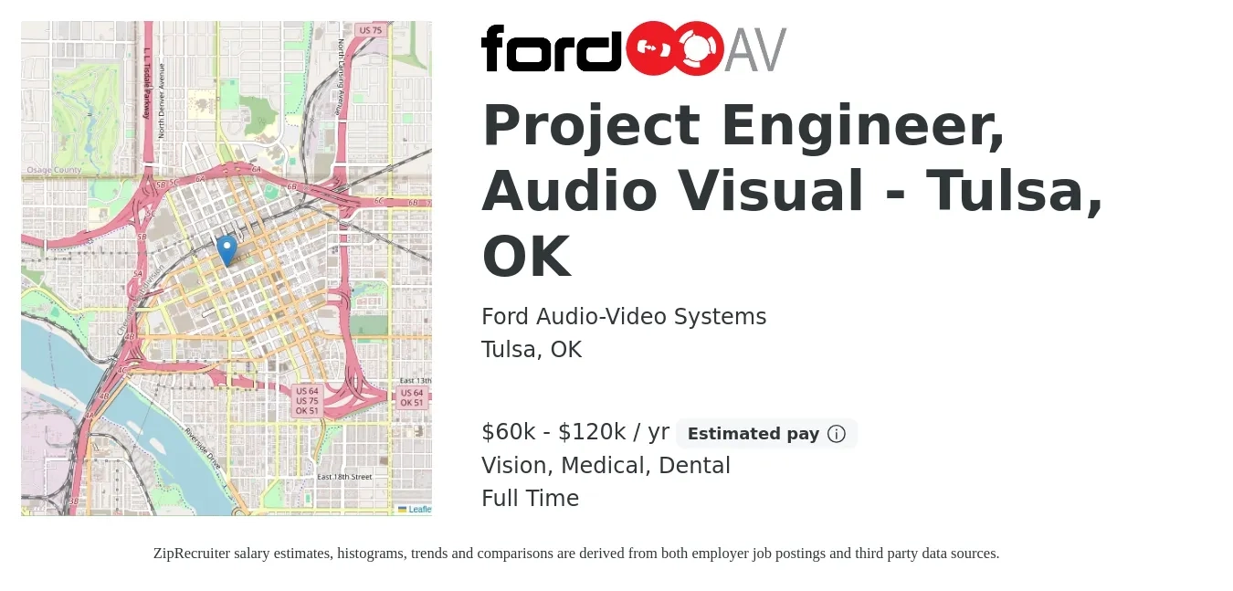 Ford Audio-Video Systems job posting for a Project Engineer, Audio Visual - Tulsa, OK in Tulsa, OK with a salary of $60,000 to $120,000 Yearly and benefits including dental, life_insurance, medical, pto, retirement, and vision with a map of Tulsa location.