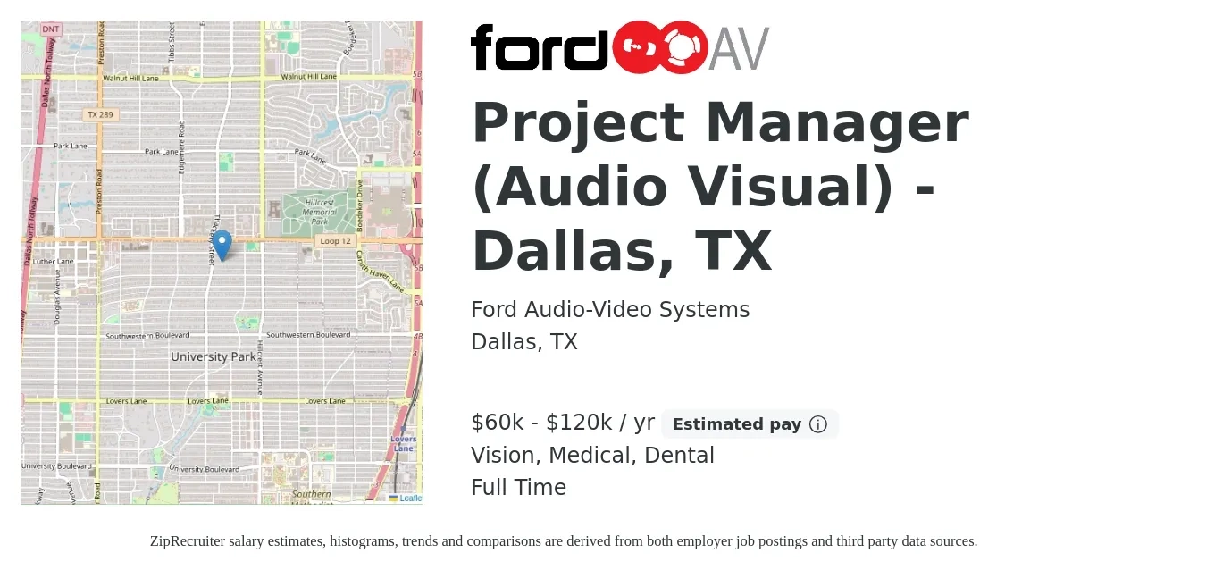 Ford Audio-Video Systems job posting for a Project Manager (Audio Visual) - Dallas, TX in Dallas, TX with a salary of $60,000 to $120,000 Yearly and benefits including vision, dental, life_insurance, medical, and retirement with a map of Dallas location.