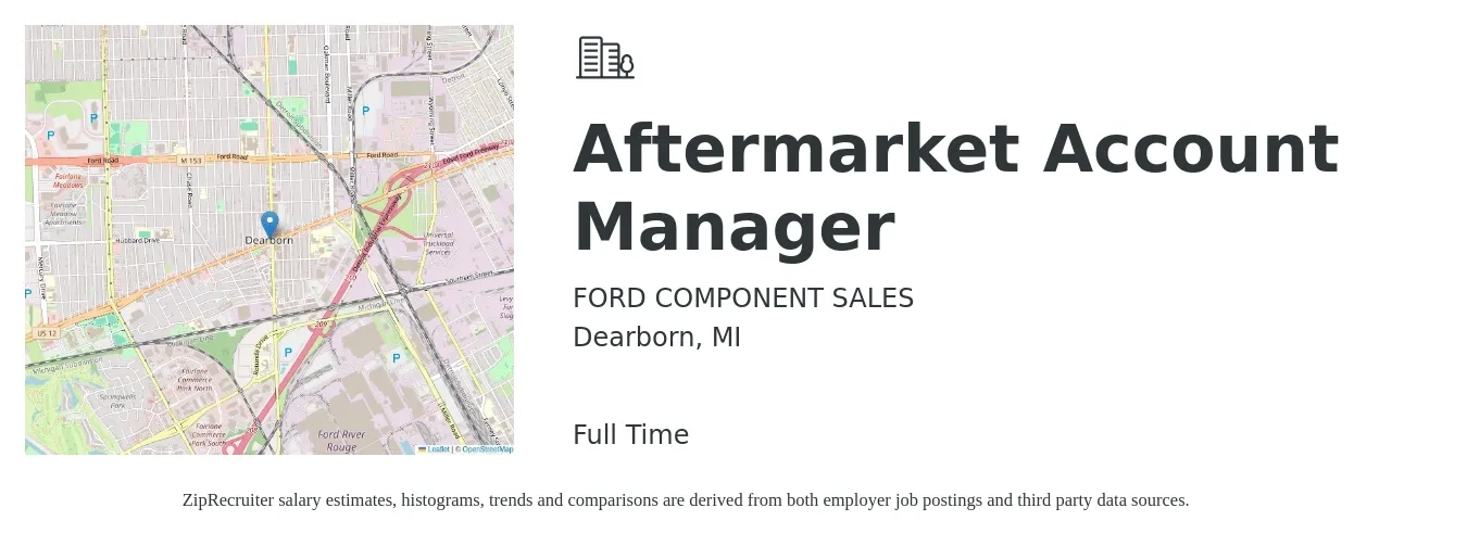 FORD COMPONENT SALES job posting for a Aftermarket Account Manager in Dearborn, MI with a salary of $44,200 to $72,300 Yearly with a map of Dearborn location.