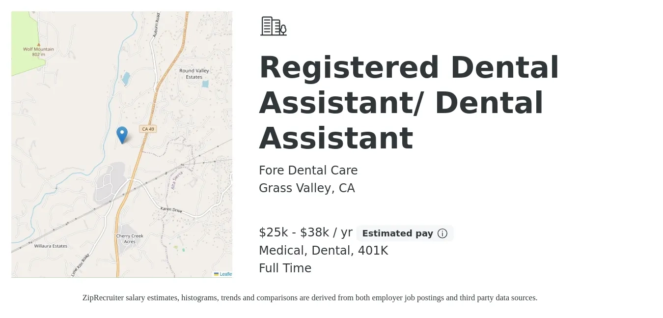 Fore Dental Care job posting for a Registered Dental Assistant/ Dental Assistant in Grass Valley, CA with a salary of $25,500 to $38,000 Yearly and benefits including 401k, dental, and medical with a map of Grass Valley location.