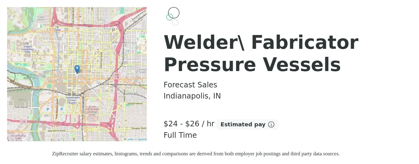 Forecast Sales job posting for a Welder\ Fabricator Pressure Vessels in Indianapolis, IN with a salary of $22 to $26 Hourly and benefits including retirement with a map of Indianapolis location.