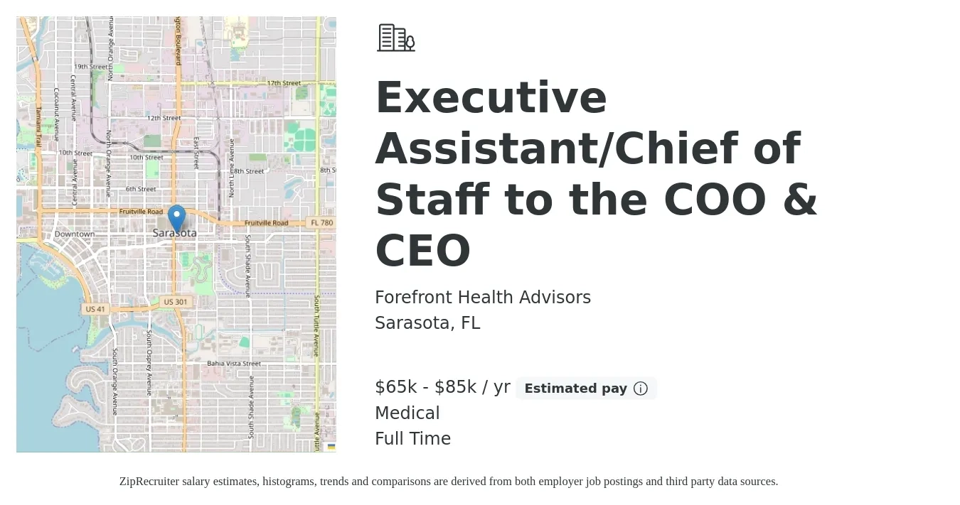 Forefront Health Advisors job posting for a Executive Assistant/Chief of Staff to the COO & CEO in Sarasota, FL with a salary of $65,000 to $85,000 Yearly and benefits including retirement, medical, and pto with a map of Sarasota location.