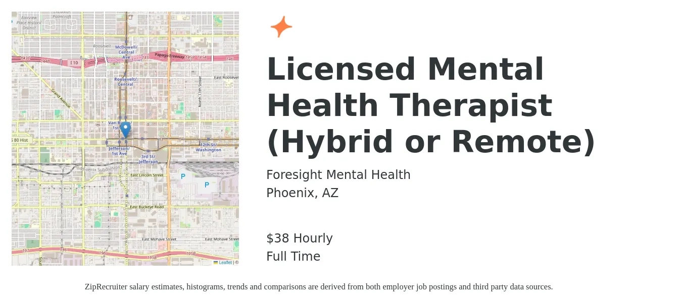 Foresight Mental Health job posting for a Licensed Mental Health Therapist (Hybrid or Remote) in Phoenix, AZ with a salary of $40 Hourly with a map of Phoenix location.