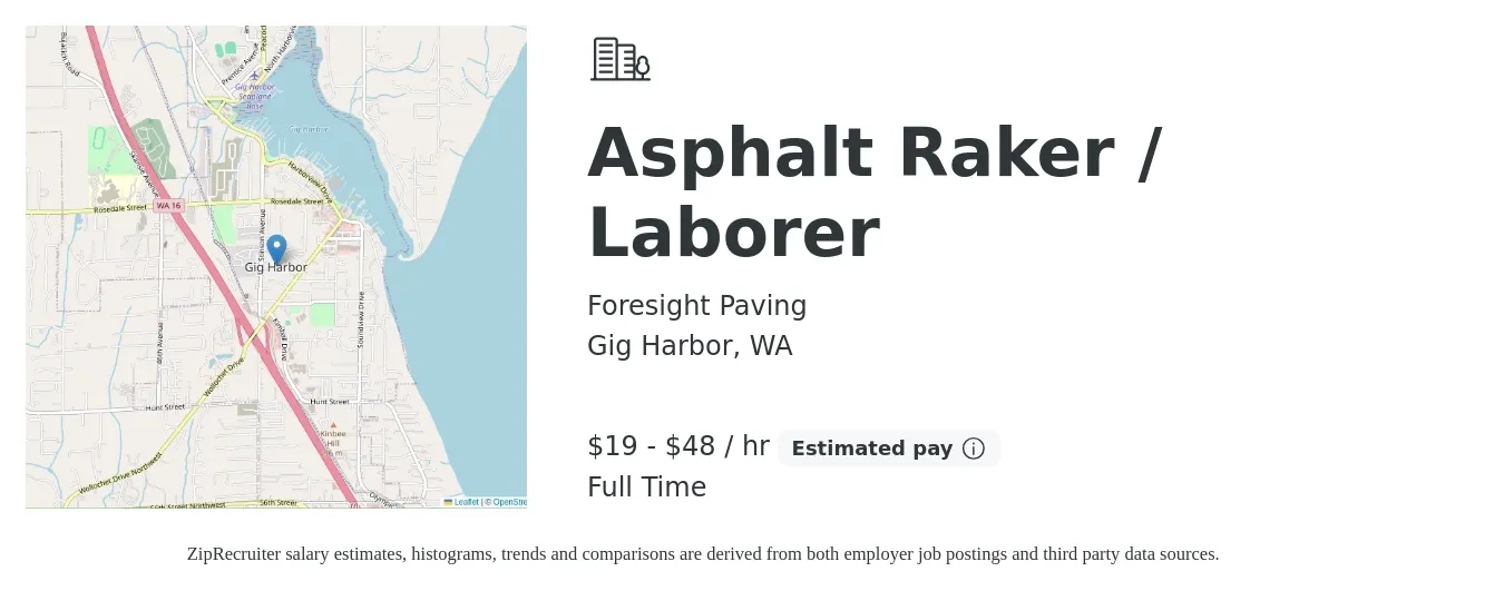 Foresight Paving job posting for a Asphalt Raker / Laborer in Gig Harbor, WA with a salary of $20 to $50 Hourly with a map of Gig Harbor location.