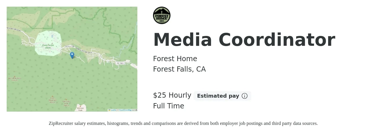 Forest Home job posting for a Media Coordinator in Forest Falls, CA with a salary of $26 Hourly with a map of Forest Falls location.