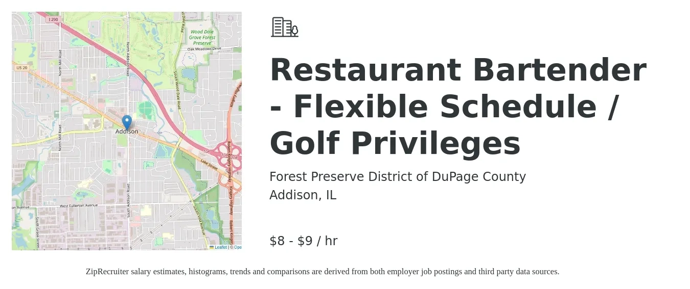 Forest Preserve District of DuPage County job posting for a Restaurant Bartender - Flexible Schedule / Golf Privileges in Addison, IL with a salary of $9 to $10 Hourly with a map of Addison location.