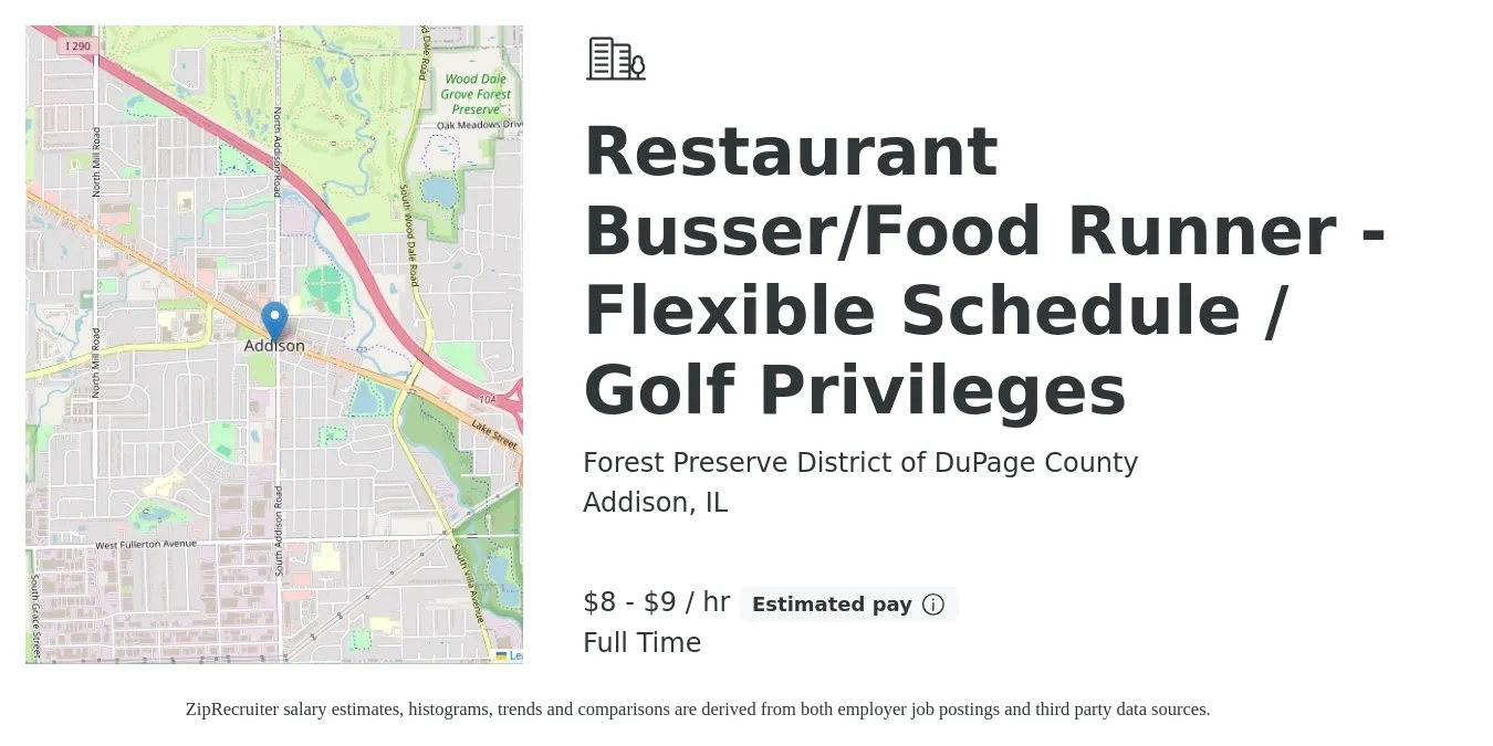 Forest Preserve District of DuPage County job posting for a Restaurant Busser/Food Runner - Flexible Schedule / Golf Privileges in Addison, IL with a salary of $8 to $10 Hourly with a map of Addison location.