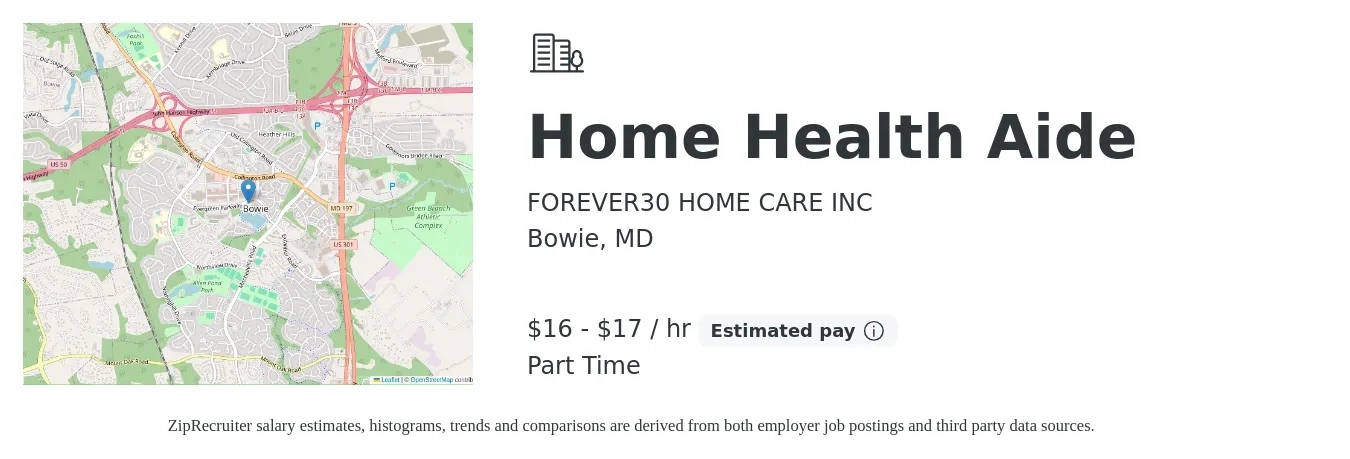 FOREVER30 HOME CARE INC job posting for a Home Health Aide in Bowie, MD with a salary of $17 to $18 Hourly with a map of Bowie location.