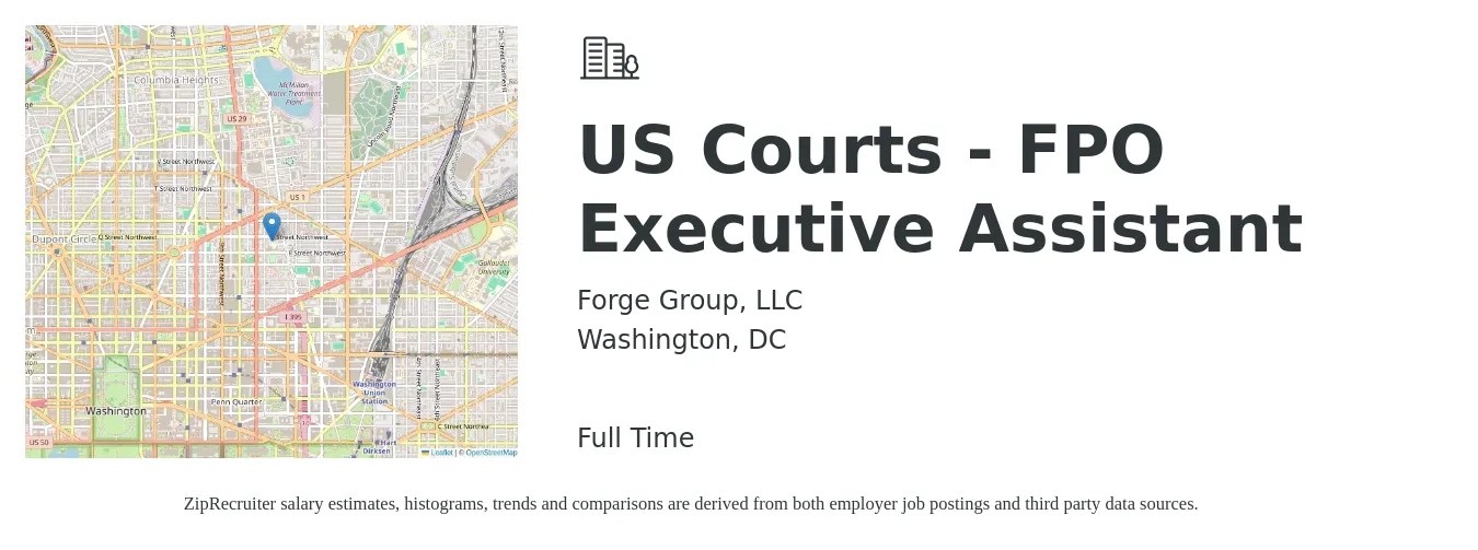 Forge Group, LLC job posting for a US Courts - FPO Executive Assistant in Washington, DC with a salary of $56,600 to $84,900 Yearly with a map of Washington location.