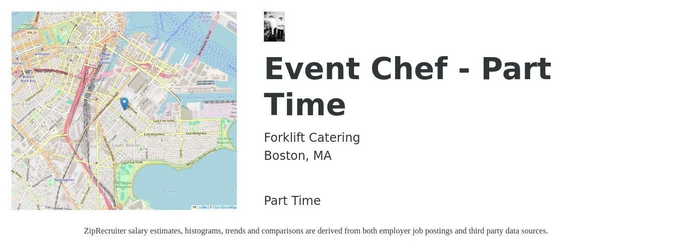 Forklift Catering job posting for a Event Chef - Part Time in Boston, MA with a salary of $59,200 to $89,100 Yearly with a map of Boston location.