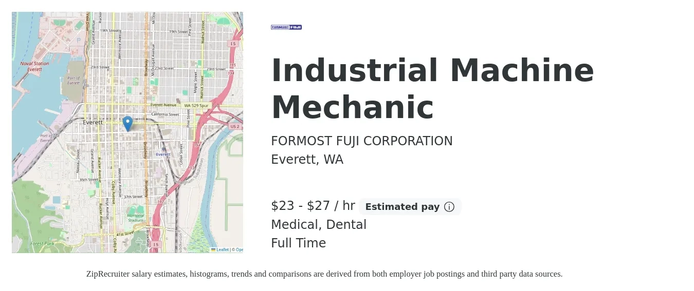 FORMOST FUJI CORPORATION job posting for a Industrial Machine Mechanic in Everett, WA with a salary of $24 to $29 Hourly and benefits including pto, retirement, dental, life_insurance, and medical with a map of Everett location.