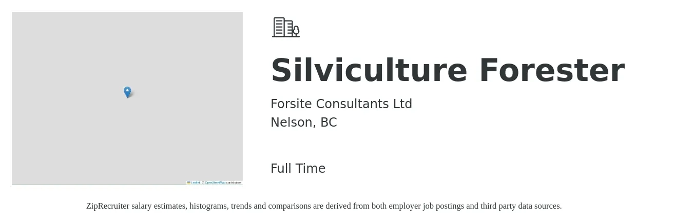 Forsite Consultants Ltd job posting for a Silviculture Forester in Nelson, BC with a salary of $78,000 to $88,000 Yearly with a map of Nelson location.
