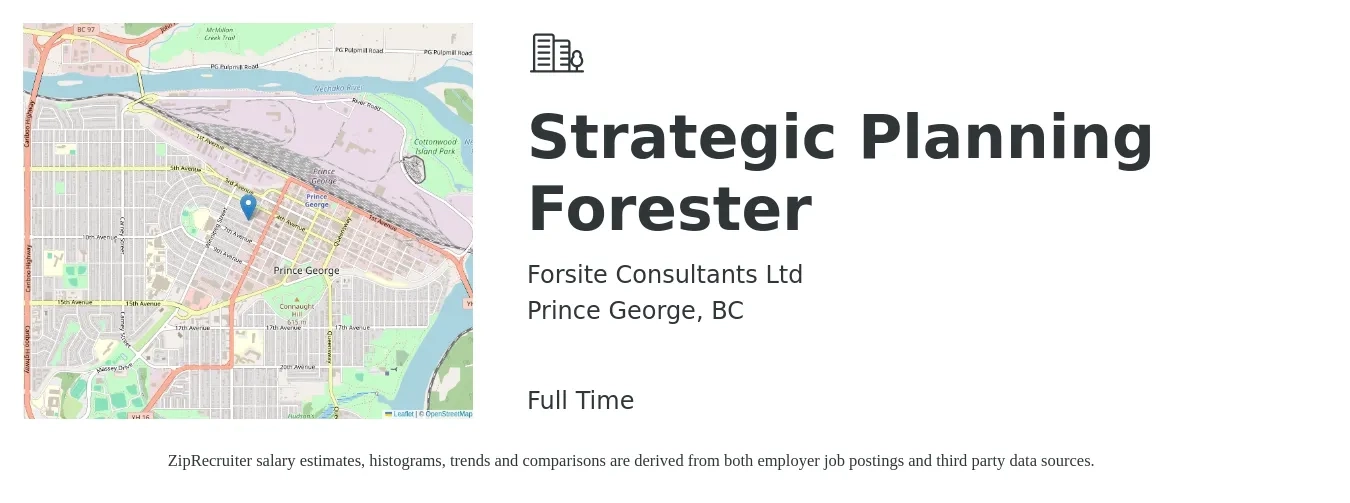 Forsite Consultants Ltd job posting for a Strategic Planning Forester in Prince George, BC with a salary of $75,000 to $95,000 Yearly with a map of Prince George location.