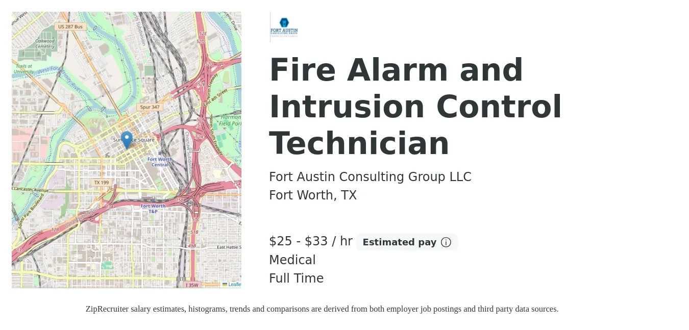 Fort Austin Consulting Group LLC job posting for a Fire Alarm and Intrusion Control Technician in Fort Worth, TX with a salary of $26 to $35 Hourly and benefits including medical, and pto with a map of Fort Worth location.