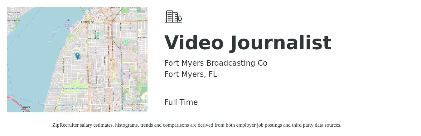 Fort Myers Broadcasting Co job posting for a Video Journalist in Fort Myers, FL with a salary of $49,900 to $57,400 Yearly with a map of Fort Myers location.
