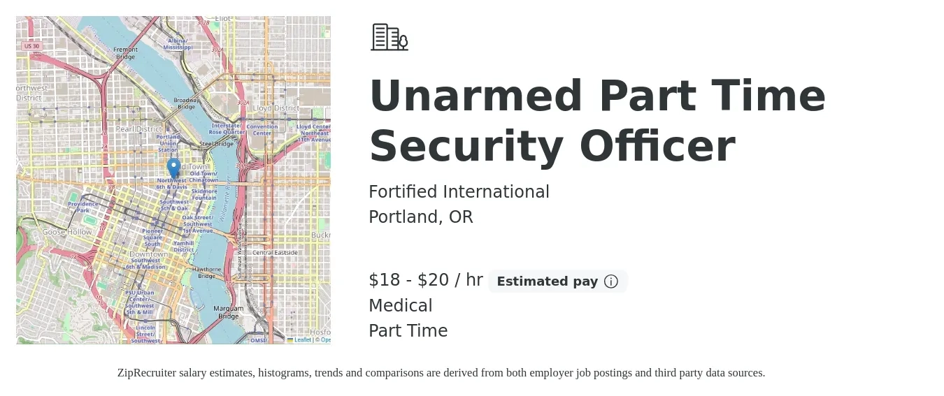 Fortified International job posting for a Unarmed Part Time Security Officer in Portland, OR with a salary of $19 to $21 Hourly and benefits including medical, and pto with a map of Portland location.