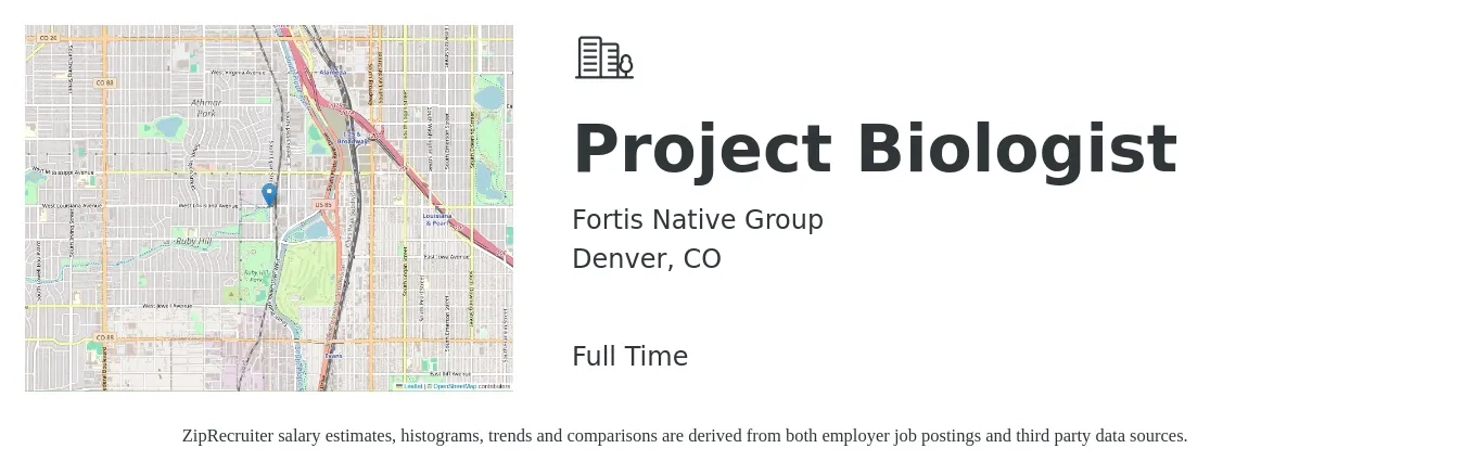 Fortis Native Group job posting for a Project Biologist in Denver, CO with a salary of $61,200 to $124,500 Yearly and benefits including dental, life_insurance, medical, pto, retirement, and vision with a map of Denver location.