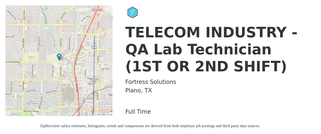 Fortress Solutions job posting for a TELECOM INDUSTRY - QA Lab Technician (1ST OR 2ND SHIFT) in Plano, TX with a salary of $19 to $32 Hourly with a map of Plano location.