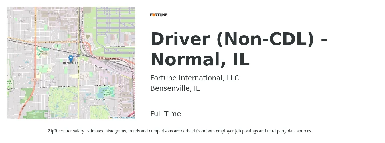 Fortune International, LLC job posting for a Driver (Non-CDL) - Normal, IL in Bensenville, IL with a salary of $18 to $22 Hourly with a map of Bensenville location.