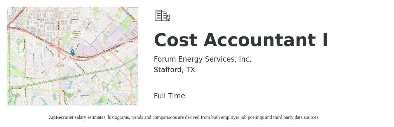 Forum Energy Services, Inc. job posting for a Cost Accountant I in Stafford, TX with a salary of $57,000 to $76,200 Yearly with a map of Stafford location.