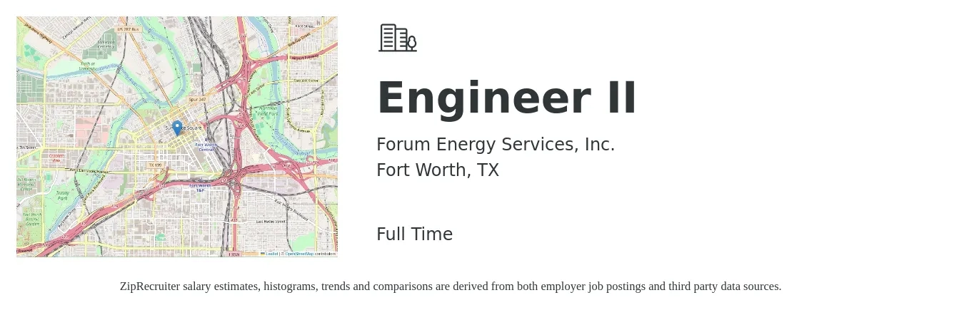 Forum Energy Services, Inc. job posting for a Engineer II in Fort Worth, TX with a salary of $80,400 to $111,500 Yearly with a map of Fort Worth location.