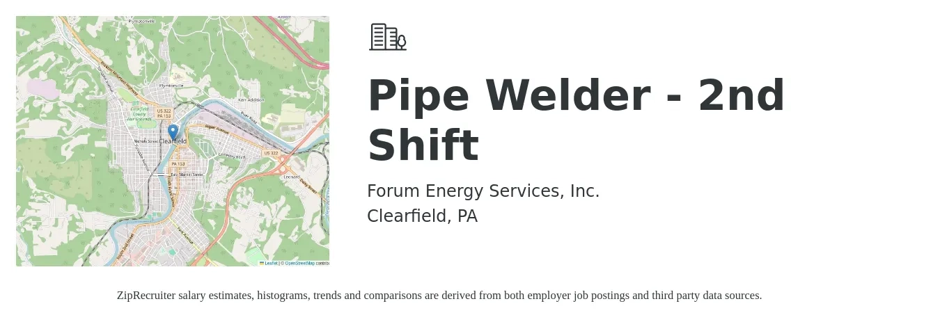 Forum Energy Services, Inc. job posting for a Pipe Welder - 2nd Shift in Clearfield, PA with a salary of $23 to $28 Hourly with a map of Clearfield location.