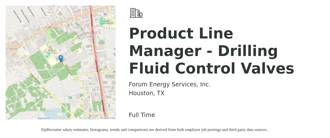 Forum Energy Services, Inc. job posting for a Product Line Manager - Drilling Fluid Control Valves in Houston, TX with a salary of $84,500 to $128,400 Yearly with a map of Houston location.