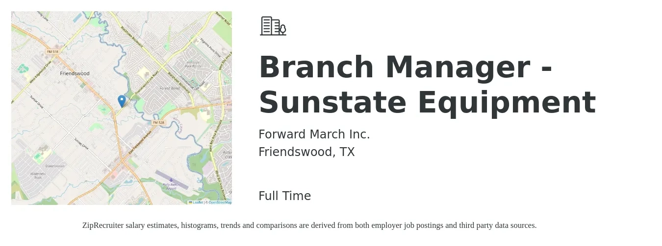 Forward March Inc. job posting for a Branch Manager - Sunstate Equipment in Friendswood, TX with a salary of $49,900 to $75,200 Yearly with a map of Friendswood location.