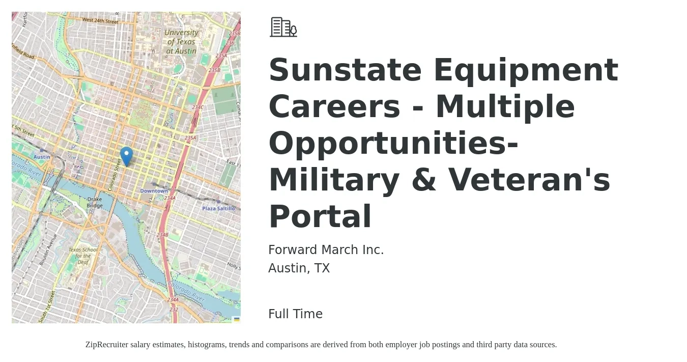 Forward March Inc. job posting for a Sunstate Equipment Careers - Multiple Opportunities-Military & Veteran's Portal in Austin, TX with a salary of $28 to $34 Hourly with a map of Austin location.