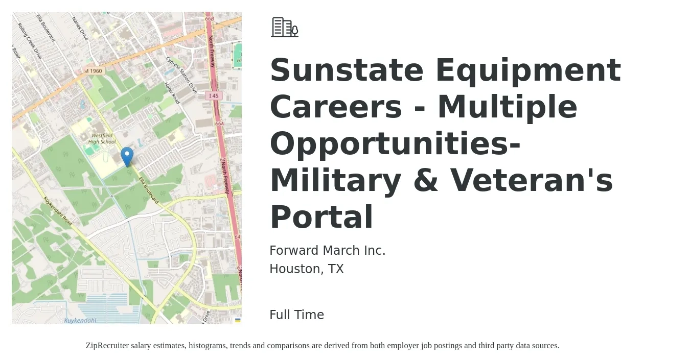 Forward March Inc. job posting for a Sunstate Equipment Careers - Multiple Opportunities-Military & Veteran's Portal in Houston, TX with a salary of $27 to $33 Hourly with a map of Houston location.