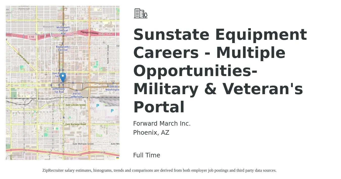 Forward March Inc. job posting for a Sunstate Equipment Careers - Multiple Opportunities-Military & Veteran's Portal in Phoenix, AZ with a salary of $28 to $34 Hourly with a map of Phoenix location.