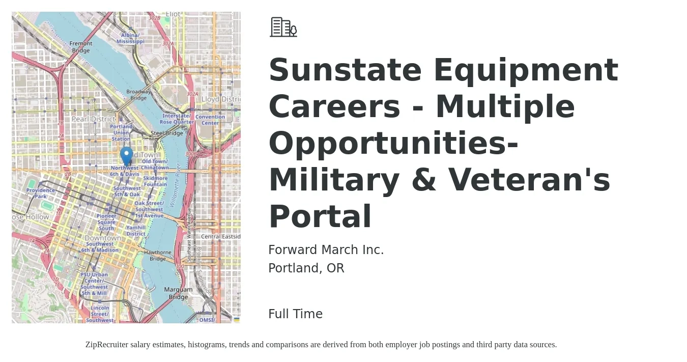 Forward March Inc. job posting for a Sunstate Equipment Careers - Multiple Opportunities-Military & Veteran's Portal in Portland, OR with a salary of $30 to $36 Hourly with a map of Portland location.