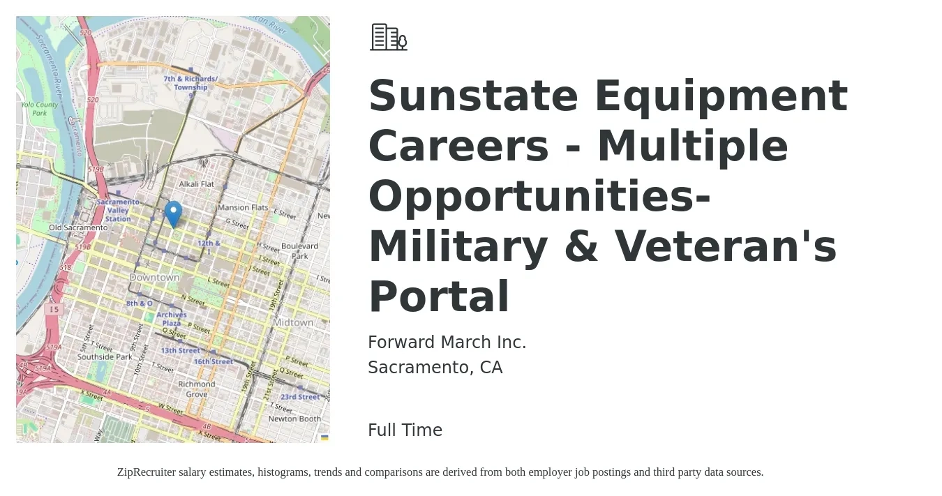 Forward March Inc. job posting for a Sunstate Equipment Careers - Multiple Opportunities-Military & Veteran's Portal in Sacramento, CA with a salary of $30 to $37 Hourly with a map of Sacramento location.