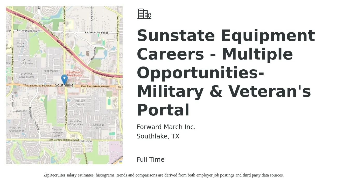 Forward March Inc. job posting for a Sunstate Equipment Careers - Multiple Opportunities-Military & Veteran's Portal in Southlake, TX with a salary of $26 to $32 Hourly with a map of Southlake location.