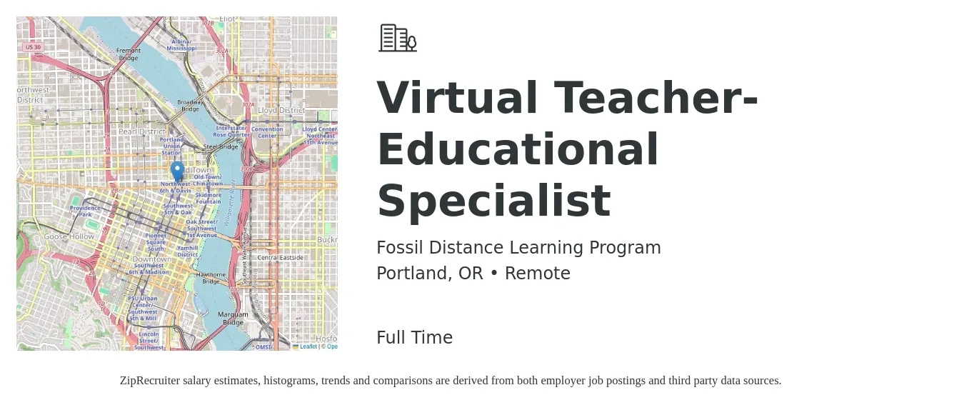 Fossil Distance Learning Program job posting for a Virtual Teacher- Educational Specialist in Portland, OR with a salary of $60,049 Yearly with a map of Portland location.