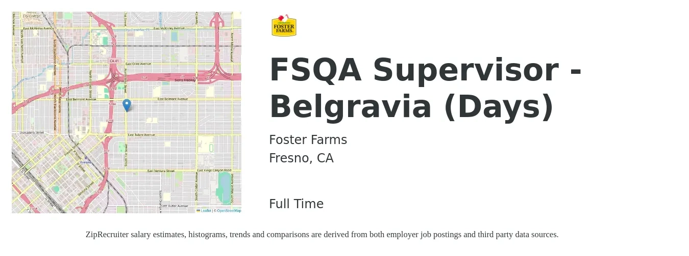 Foster Farms job posting for a FSQA Supervisor - Belgravia (Days) in Fresno, CA with a salary of $67,000 to $76,000 Yearly with a map of Fresno location.