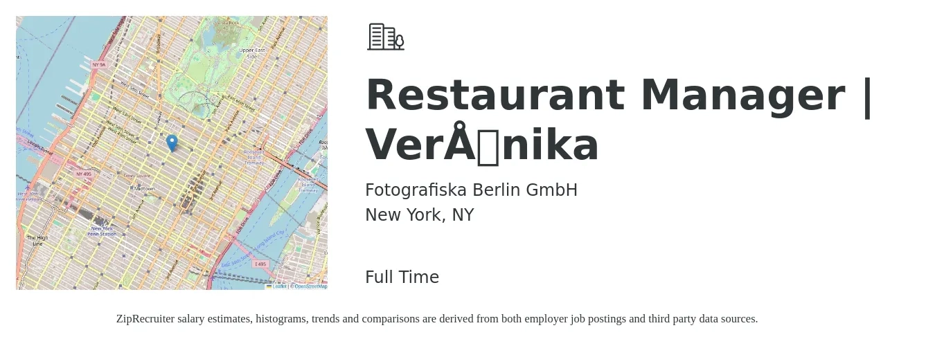Fotografiska Berlin GmbH job posting for a Restaurant Manager | Verōnika in New York, NY with a salary of $49,200 to $69,500 Yearly with a map of New York location.