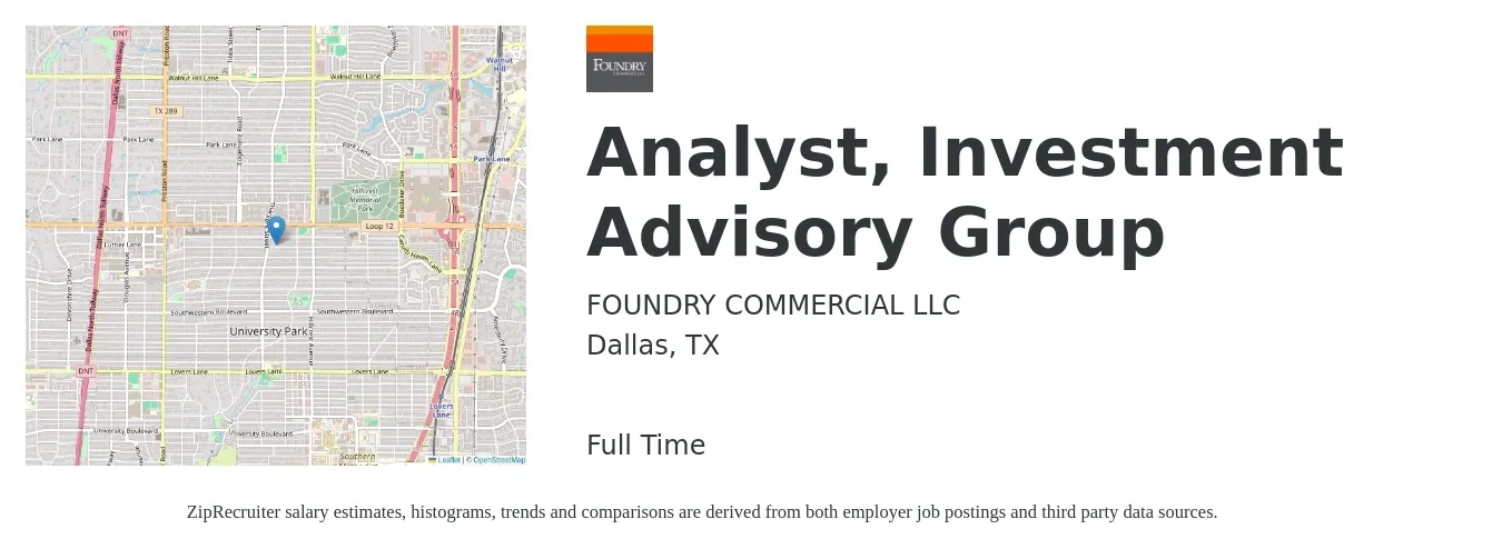 FOUNDRY COMMERCIAL LLC job posting for a Analyst, Investment Advisory Group in Dallas, TX with a salary of $62,100 to $92,900 Yearly with a map of Dallas location.
