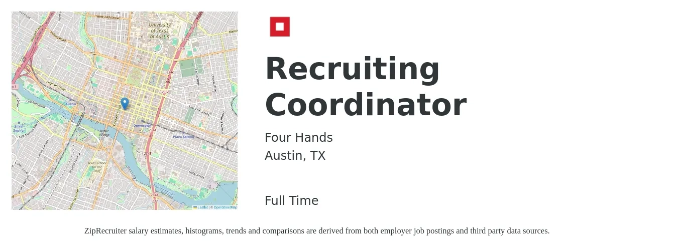 Four Hands job posting for a Recruiting Coordinator in Austin, TX with a salary of $20 to $26 Hourly with a map of Austin location.