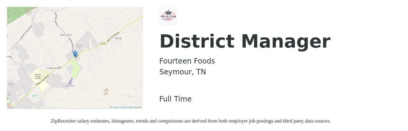 Fourteen Foods job posting for a District Manager in Seymour, TN with a salary of $53,700 to $76,600 Yearly with a map of Seymour location.