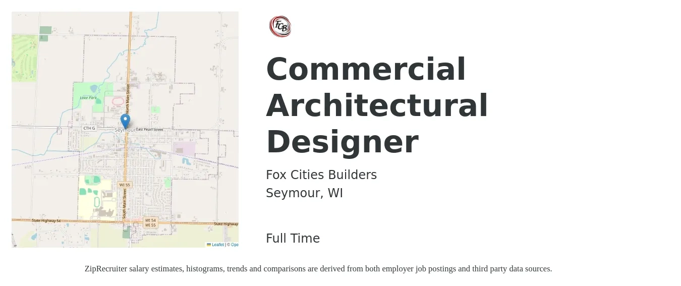 Fox Cities Builders job posting for a Commercial Architectural Designer in Seymour, WI with a salary of $61,200 to $86,700 Yearly with a map of Seymour location.
